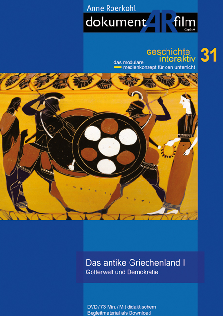 Das Antike Griechenland I Gotterwelt Und Demokratie Gi31 Das Antike Griechenland I Anne Roerkohl Dokumentarfilm Gmbh Filme Fur Schule Unterricht Museen Und Ausstellungen