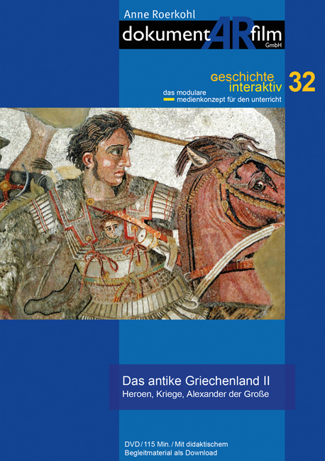 Das Antike Griechenland Ii Heroen Kriege Alexander Der Grosse Gi32 Das Antike Griechenland Ii Anne Roerkohl Dokumentarfilm Gmbh Filme Fur Schule Unterricht Museen Und Ausstellungen